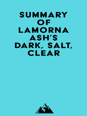 cover image of Summary of Lamorna Ash's Dark, Salt, Clear